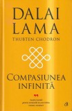 Thubten Chodron - Dalai Lama - Compasiunea infinita