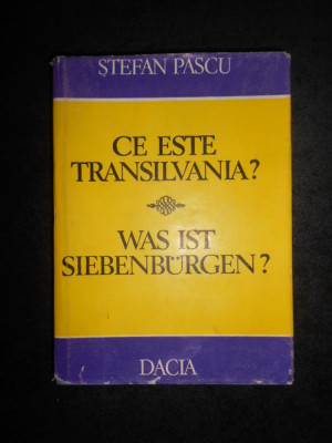Stefan Pascu - Ce este Transilvania? (1983, editie cartonata) foto