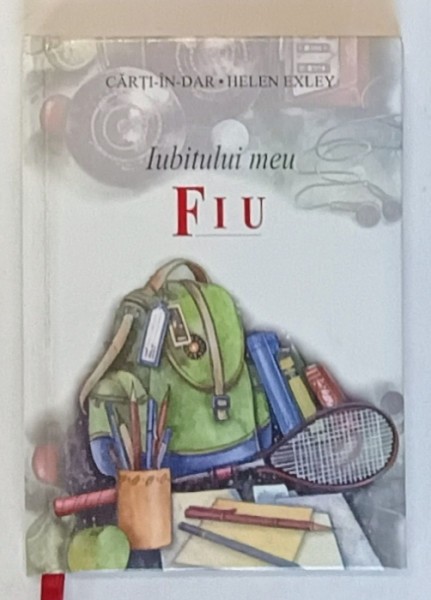 IUBITULUI MEU FIU , scrisa de PAM BROWN , ilustrata de JULIETTE CLARKE , 2003
