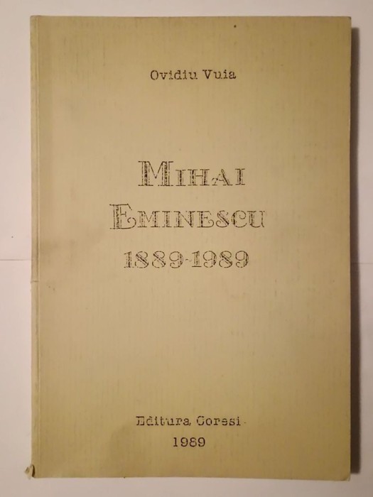 Ovidiu Vuia - Mihai Eminescu 1889-1989