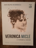 VERONICA MICLE, o victimă a istoriei - Dan-Silviu Boerescu