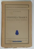 EXISTENTA TRAGICA. INCERCARE DE SINTEZA FILOZOFICA de D.D. ROSCA 1934