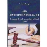 Ghid pentru Practica de Specialitate - Programul de studii universitare de licenta drept
