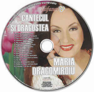 CD Maria Dragomiroiu - C&amp;acirc;ntecul Și Dragostea, original, fără coperți foto
