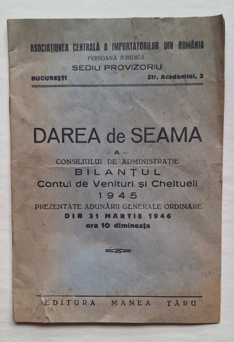 Darea de seamă 1945 &ndash; Asociațiunea Centrală a Importatorilor, București 1946