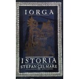 Nicolae Iorga - Istoria lui Stefan cel Mare (Editia: 1966)