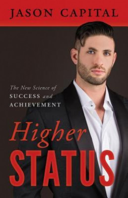 Higher Status: The New Science of Success and Achievement foto