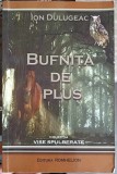 Bufnita de Plus - Ion Dulugeac, Romhelion, 2014, Roman, Beletristica, 424 Pagini, Paperback