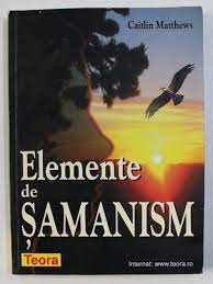 Elemente de Samanism Caitlin Matthews foto