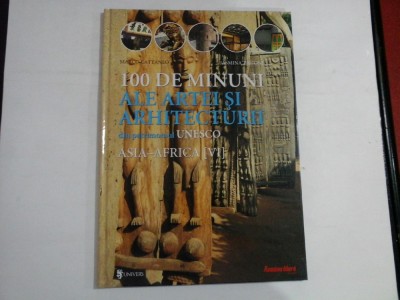 100 DE MINUNI ALE ARTEI SI ARHITECTURII DIN PATRIMONIUL UNESCO ASIA - AFRICA [VI] - MARCO CATTANEO, JASMINA TRIFONI foto