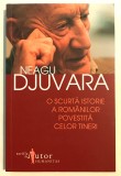 O scurta istorie a romanilor povestita celor tineri, Neagu Djuvara