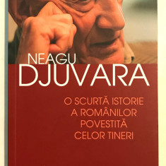 O scurta istorie a romanilor povestita celor tineri, Neagu Djuvara