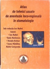 ATLAS DE TEHNICI UZUALE DE ANESTEZIE LOCO-REGIONALA IN STOMATOLOGIE-COLECTIV-274255