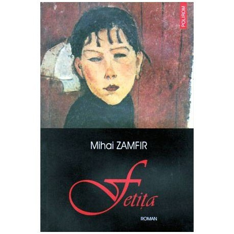 Mihai Zamfir - Fetita - roman - 102364