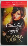 Cristalul noptii - Amanda Quick, Roman de dragoste