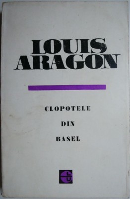 Clopotele din Basel &amp;ndash; Louis Aragon foto