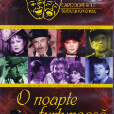 DVD Teatru: O noapte furtunoasa ( seria Capodoperele teatrului romanesc )