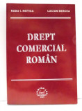 DREPT COMERCIAL ROMAN de RADU I. MOTICA SI LUCIAN BERCEA , 2005