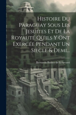 Histoire Du Paraguay Sous Les Jesuites Et De La Royaut foto