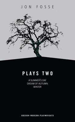 Plays Two: A Summer&#039;s Day/Dream of Autumn/Winter