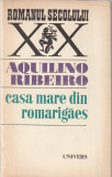 AQUILINO RIBEIRO - CASA MARE DIN ROMARIGAES ( RS XX )