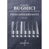 Piesa concertanta pentru pian - Dumitru Bughici