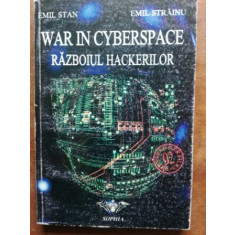 War in Cyberspace: Razboiul hackerilor- Emil Stan, Emil Strainu