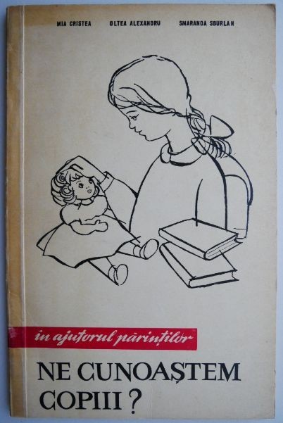 Ne cunoastem copiii? - Mia Cristea
