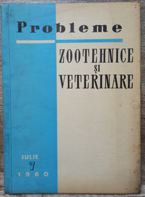 Probleme zootehnice si veterinare// iulie 1960 foto