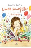 Lumea povestilor - Laura Banu