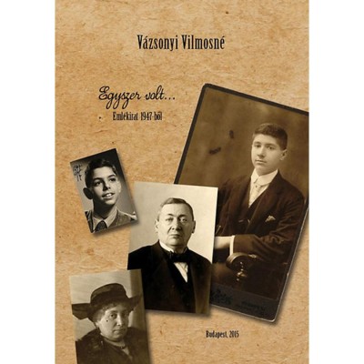 Egyszer volt...Eml&amp;eacute;kirat 1947-ből - V&amp;aacute;zsonyi Vilmosn&amp;eacute; foto