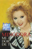 Casetă audio Minodora &lrm;&ndash; Mi-e Dor de Tine, originală, Casete audio, Folk