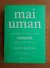 RARA, Steve Hilton - Mai uman, 2016, masiva 533 pagini, dezvoltare personala, Publica