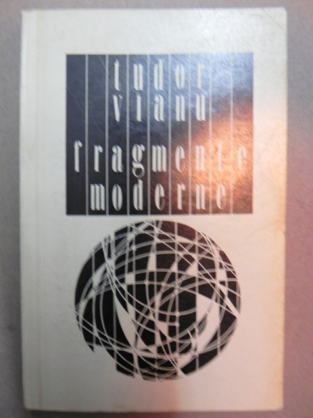FRAGMENTE MODERNE-TUDOR VIANU 1972