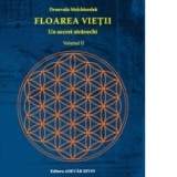 Floarea vietii - Un secret stravechi. Volumul II - Drunvalo Melchizedek