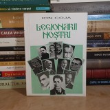 ION COJA - LEGIONARII NOSTRI , 1997 , CU DEDICATIE PENTRU CORNEL VADIM TUDOR *