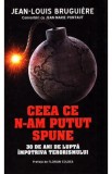 Ceea ce n-am putut spune - Jean-Louis Bruguiere