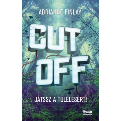 Cut Off - J&amp;aacute;tssz a t&amp;uacute;l&amp;eacute;l&amp;eacute;s&amp;eacute;rt! - Adrianne Finlay foto