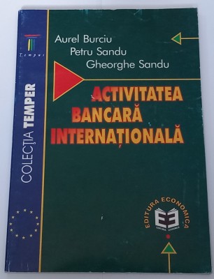 Activitatea bancara internationala Aurel Burciu, Petre Sandu, Gheorghe Sandu foto