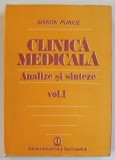 CLINICA MEDICALA , ANALIZE SI SINTEZE , VOLUMUL I de SIMION PURICE , 1989