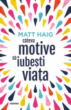 Cateva motive sa iubesti viata | Matt Haig, Nemira