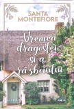 VREMEA DRAGOSTEI SI A RAZBOIULUI-SANTA MONTEFIORE-268011