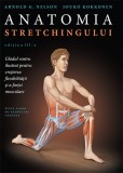 Anatomia stretchingului - Nelson Kokkonen - Editura Lifestyle