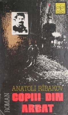 Copiii din Arbat &amp;ndash; Anatoli Ribakov foto