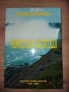 Hidrologia uscatului- Gheorghe Romanescu