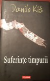 SUFERINTE TIMPURII DANILO KIS, Polirom