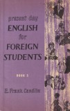Carte E. Frank Candlin - Present day english for foreign students. Book 3. 1966, Engleza, Brosata, 310 pagini