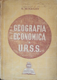 GEOGRAFIA ECONOMICA A URSS - N. MIHAILOV