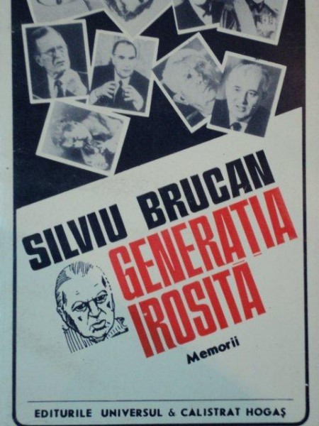 GENERATIA IROSITA, MEMORII de SILVIU BRUCAN , 1992