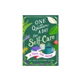 One Question a Day for Self-Care: A Three-Year Journal: Daily Check-Ins for Emotional Well-Being